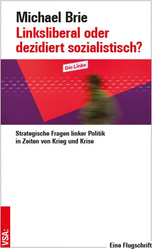 Buchcover Linksliberal oder dezidiert sozialistisch? | Michael Brie | EAN 9783964882158 | ISBN 3-96488-215-1 | ISBN 978-3-96488-215-8