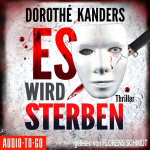 Buchcover Es wird sterben (Ungekürzt) (Download) | Dorothé Kanders | EAN 9783965193123 | ISBN 3-96519-312-0 | ISBN 978-3-96519-312-3