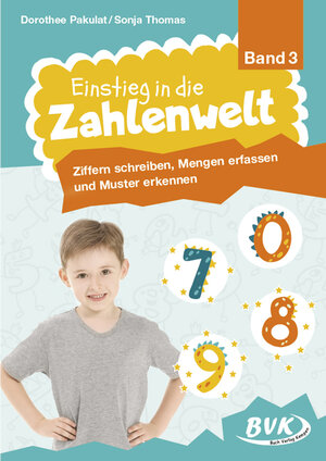 Buchcover Einstieg in die Zahlenwelt: Ziffern schreiben, Mengen erfassen und Muster erkennen | Dorothee Pakulat | EAN 9783965200197 | ISBN 3-96520-019-4 | ISBN 978-3-96520-019-7