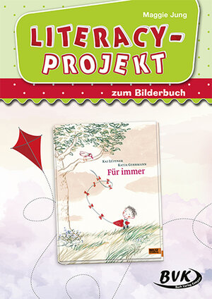 Buchcover Literacy-Projekt zum Bilderbuch Für immer | Maggie Jung | EAN 9783965200555 | ISBN 3-96520-055-0 | ISBN 978-3-96520-055-5
