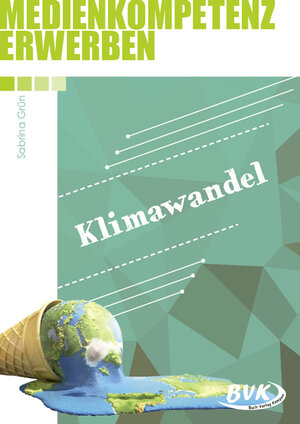 Buchcover Medienkompetenz erwerben: Klimawandel | Sabrina Grün | EAN 9783965201118 | ISBN 3-96520-111-5 | ISBN 978-3-96520-111-8