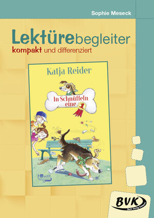 Buchcover Lektürebegleiter – kompakt und differenziert: In Schnüffeln eine 1 | Sophie Meseck | EAN 9783965201224 | ISBN 3-96520-122-0 | ISBN 978-3-96520-122-4