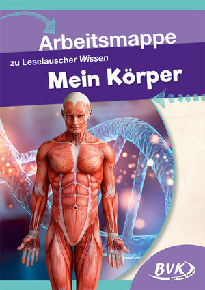 Buchcover Arbeitsmappe zu Leselauscher Wissen: Mein Körper | BVK-Autorenteam | EAN 9783965201330 | ISBN 3-96520-133-6 | ISBN 978-3-96520-133-0