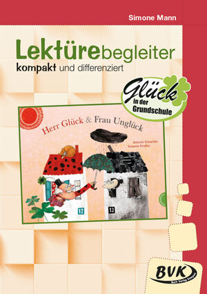Buchcover Lektürebegleiter - kompakt und differenziert: Herr Glück und Frau Unglück | Simone Mann | EAN 9783965203723 | ISBN 3-96520-372-X | ISBN 978-3-96520-372-3