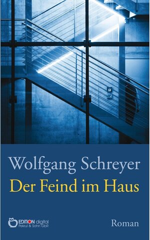 Buchcover Der Feind im Haus | Wolfgang Schreyer | EAN 9783965214521 | ISBN 3-96521-452-7 | ISBN 978-3-96521-452-1