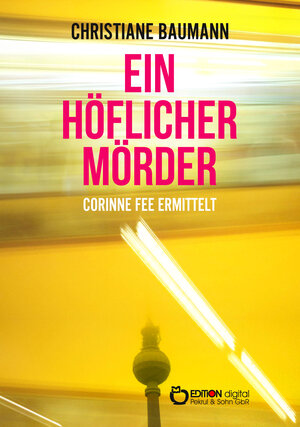 Buchcover Ein höflicher Mörder | Christiane Baumann | EAN 9783965215450 | ISBN 3-96521-545-0 | ISBN 978-3-96521-545-0