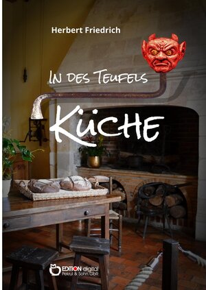 Buchcover In des Teufels Küche und andere Erzählungen | Herbert Friedrich | EAN 9783965215498 | ISBN 3-96521-549-3 | ISBN 978-3-96521-549-8