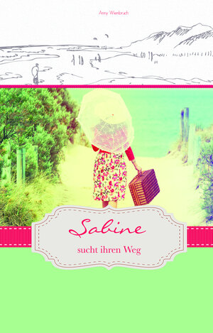 Buchcover Sabine sucht ihren Weg | Anny Wienbruch | EAN 9783965300002 | ISBN 3-96530-000-8 | ISBN 978-3-96530-000-2