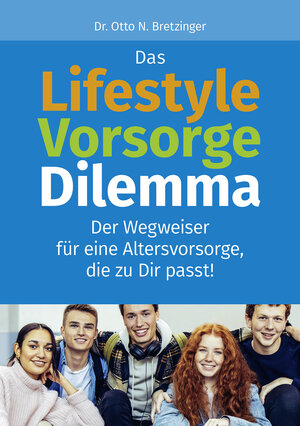 Buchcover Das Lifestyle-Vorsorge-Dilemma | Otto N. Bretzinger | EAN 9783965332232 | ISBN 3-96533-223-6 | ISBN 978-3-96533-223-2