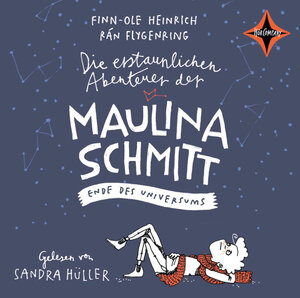 Buchcover Die erstaunlichen Abenteuer der Maulina Schmitt (3) – Ende des Universums | Finn-Ole Heinrich | EAN 9783965390232 | ISBN 3-96539-023-6 | ISBN 978-3-96539-023-2
