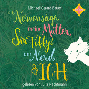 Buchcover Die Nervensäge, meine Mutter, Sir Tiffy, der Nerd und ich | Michael Gerard Bauer | EAN 9783965390737 | ISBN 3-96539-073-2 | ISBN 978-3-96539-073-7