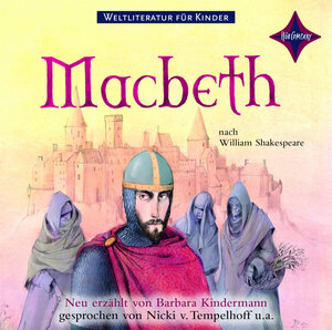 Buchcover Weltliteratur für Kinder: Macbeth nach William Shakespeare | Barbara Kindermann | EAN 9783965391079 | ISBN 3-96539-107-0 | ISBN 978-3-96539-107-9