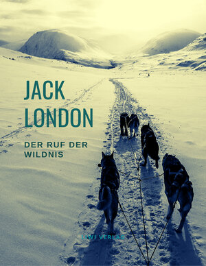 Buchcover Der Ruf der Wildnis | Jack London | EAN 9783965422735 | ISBN 3-96542-273-1 | ISBN 978-3-96542-273-5