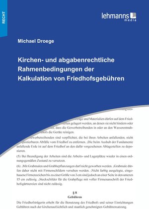 Buchcover Kirchen- und abgabenrechtliche Rahmenbedingungen der Kalkulation von Friedhofsgebühren | Michael Droege | EAN 9783965431430 | ISBN 3-96543-143-9 | ISBN 978-3-96543-143-0