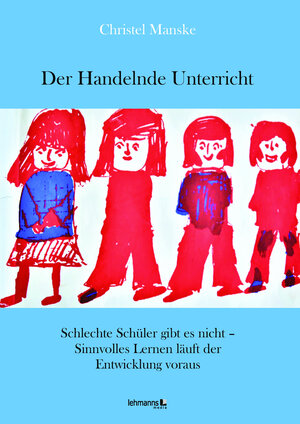 Buchcover Der Handelnde Unterricht | Christel Manske | EAN 9783965431607 | ISBN 3-96543-160-9 | ISBN 978-3-96543-160-7