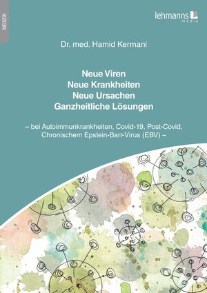 Buchcover Neue Viren - Neue Krankheiten - Neue Ursachen - Ganzheitliche Lösungen | Hamid Kermani | EAN 9783965432802 | ISBN 3-96543-280-X | ISBN 978-3-96543-280-2