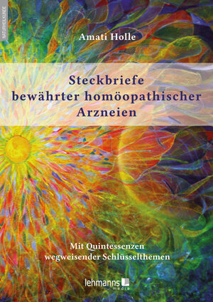 Buchcover Steckbriefe bewährter homöopathischer Arzneien | Amati Holle | EAN 9783965434141 | ISBN 3-96543-414-4 | ISBN 978-3-96543-414-1
