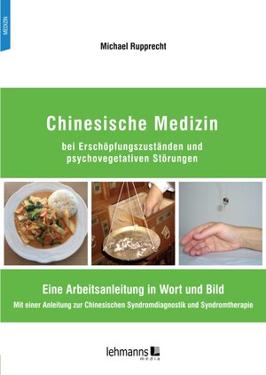 Buchcover Chinesische Medizin bei Erschöpfungszuständen und psychovegetativen Störungen | Michael Rupprecht | EAN 9783965434868 | ISBN 3-96543-486-1 | ISBN 978-3-96543-486-8