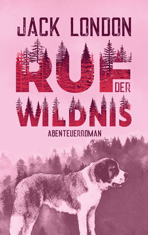 Buchcover Ruf der Wildnis. Jack London. Abenteuerroman | Jack London | EAN 9783965450110 | ISBN 3-96545-011-5 | ISBN 978-3-96545-011-0