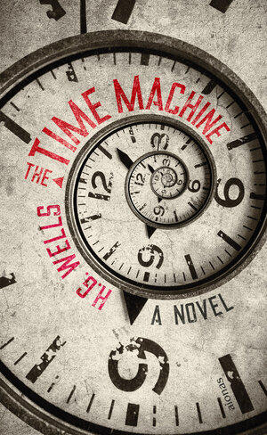 Buchcover The Time Machine. H. G. Wells (Englische Ausgabe) | H.G. Wells | EAN 9783965450127 | ISBN 3-96545-012-3 | ISBN 978-3-96545-012-7