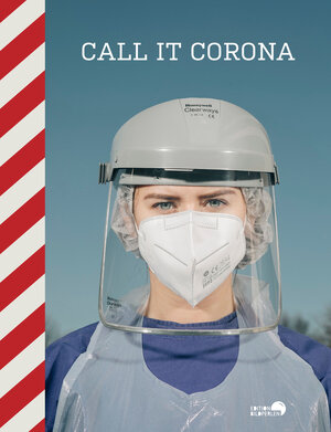 Buchcover CALL IT CORONA | EAN 9783965465138 | ISBN 3-96546-513-9 | ISBN 978-3-96546-513-8