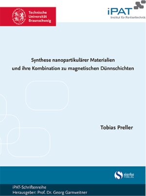 Buchcover Synthese nanopartikulärer Materialien und ihre Kombination zu magnetischen Dünnschichten | Tobias Preller | EAN 9783965480889 | ISBN 3-96548-088-X | ISBN 978-3-96548-088-9