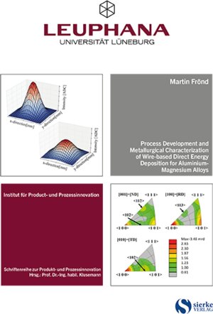 Buchcover Process Development and Metallurgical Characterization of Wire-based Direct Energy Deposition for Aluminium-Magnesium Alloys | Martin Frönd | EAN 9783965481046 | ISBN 3-96548-104-5 | ISBN 978-3-96548-104-6