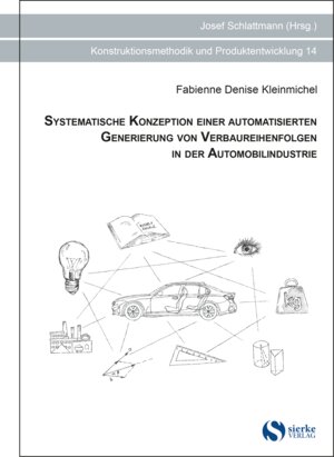 Buchcover Systematische Konzeption einer automatisierten Generierung von Verbaureihenfolgen in der Automobilindustrie | Fabienne Denise Kleinmichel | EAN 9783965481398 | ISBN 3-96548-139-8 | ISBN 978-3-96548-139-8