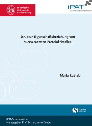 Buchcover Struktur-Eigenschaftsbeziehung von quervernetzten Proteinkristallen | Marta Kubiak | EAN 9783965481473 | ISBN 3-96548-147-9 | ISBN 978-3-96548-147-3