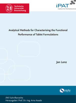 Buchcover Analytical Methods for Characterising the Functional Performance of Tablet Formulations | Jan Lenz | EAN 9783965481572 | ISBN 3-96548-157-6 | ISBN 978-3-96548-157-2