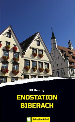 Buchcover Endstation Biberach | Uli Herzog | EAN 9783965550094 | ISBN 3-96555-009-8 | ISBN 978-3-96555-009-4