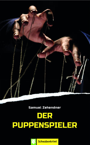 Buchcover Der Puppenspieler | Samuel Zehendner | EAN 9783965550162 | ISBN 3-96555-016-0 | ISBN 978-3-96555-016-2