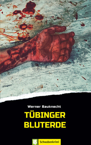 Buchcover Tübinger Bluterde | Werner Bauknecht | EAN 9783965550285 | ISBN 3-96555-028-4 | ISBN 978-3-96555-028-5