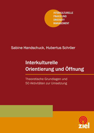 Buchcover Interkulturelle Orientierung und Öffnung | Sabine Handschuck | EAN 9783965571068 | ISBN 3-96557-106-0 | ISBN 978-3-96557-106-8