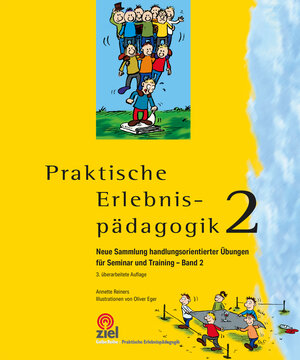 Buchcover Praktische Erlebnispädagogik Band 2 | Annette Reiners | EAN 9783965571167 | ISBN 3-96557-116-8 | ISBN 978-3-96557-116-7