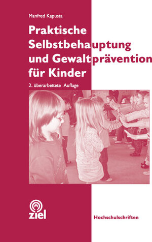 Buchcover Praktische Selbstbehauptung und Gewaltprävention für Kinder | Manfred Kapusta | EAN 9783965571174 | ISBN 3-96557-117-6 | ISBN 978-3-96557-117-4