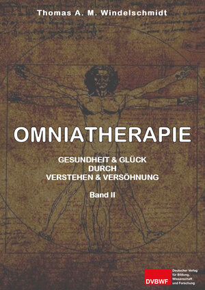 Buchcover Omniatherapie | Thomas A. M. Windelschmidt | EAN 9783965650169 | ISBN 3-96565-016-5 | ISBN 978-3-96565-016-9
