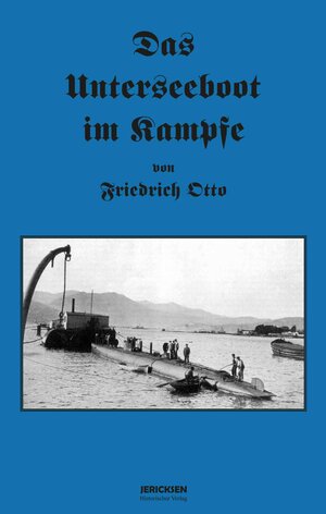Buchcover Das Unterseeboot im Kampfe | Friedrich Otto | EAN 9783965690356 | ISBN 3-96569-035-3 | ISBN 978-3-96569-035-6
