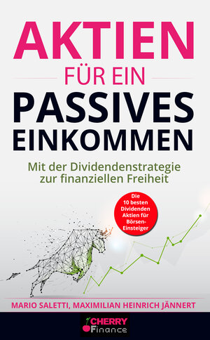 Buchcover Aktien für ein passives Einkommen | Mario Saletti | EAN 9783965830288 | ISBN 3-96583-028-7 | ISBN 978-3-96583-028-8