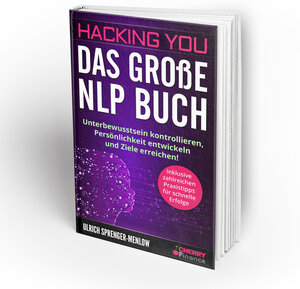 Buchcover Hacking You - Das große NLP Buch | Ulrich Sprenger-Menlow | EAN 9783965830509 | ISBN 3-96583-050-3 | ISBN 978-3-96583-050-9