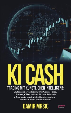 Buchcover KI Cash | Damir Mrsic | EAN 9783965831711 | ISBN 3-96583-171-2 | ISBN 978-3-96583-171-1