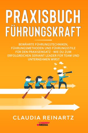 Buchcover Praxisbuch Führungskraft | Claudia Reinartz | EAN 9783965833951 | ISBN 3-96583-395-2 | ISBN 978-3-96583-395-1