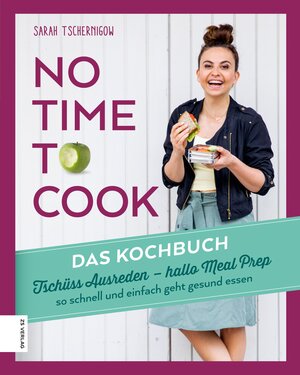 Buchcover No time to cook | Sarah Tschernigow | EAN 9783965840423 | ISBN 3-96584-042-8 | ISBN 978-3-96584-042-3