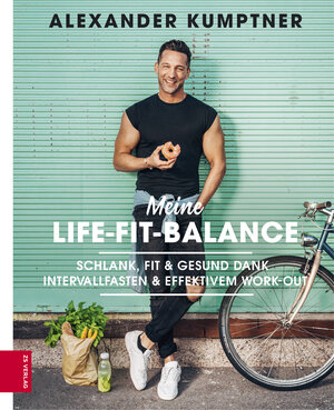 Buchcover Meine Life-Fit-Balance | Alexander Kumptner | EAN 9783965840812 | ISBN 3-96584-081-9 | ISBN 978-3-96584-081-2