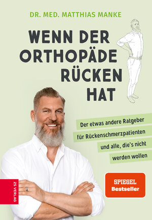 Buchcover Wenn der Orthopäde Rücken hat | Matthias Manke | EAN 9783965841529 | ISBN 3-96584-152-1 | ISBN 978-3-96584-152-9