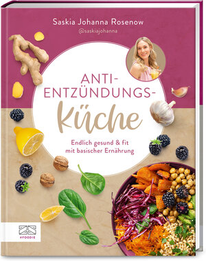 Buchcover Anti-Entzündungs-Küche | Saskia Johanna Rosenow | EAN 9783965843264 | ISBN 3-96584-326-5 | ISBN 978-3-96584-326-4