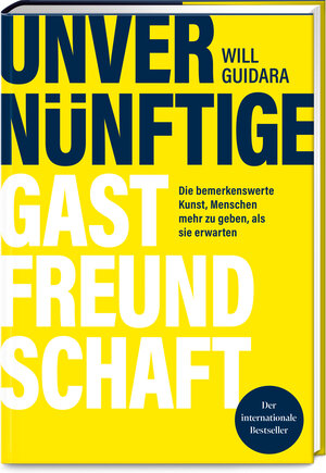 Buchcover Unvernünftige Gastfreundschaft | Will Guidara | EAN 9783965843769 | ISBN 3-96584-376-1 | ISBN 978-3-96584-376-9