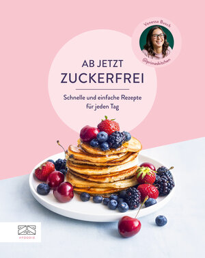 Buchcover Ab jetzt zuckerfrei | Vanessa Busch | EAN 9783965844414 | ISBN 3-96584-441-5 | ISBN 978-3-96584-441-4