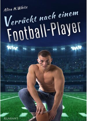 Buchcover Verrückt nach einem Football Player / Football Love Bd.2 | Alica H. White | EAN 9783965862234 | ISBN 3-96586-223-5 | ISBN 978-3-96586-223-4