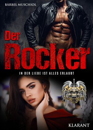 Buchcover Der Rocker. In der Liebe ist alles erlaubt | Bärbel Muschiol | EAN 9783965862838 | ISBN 3-96586-283-9 | ISBN 978-3-96586-283-8
